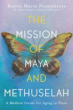 Book cover: The Mission of Maya and Methuselah by Karen Marie Humphreys.